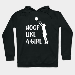 Basketball Girl - Hoop Like a Girl Hoodie